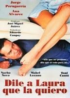 Dile a Laura que la quiero movie nude scenes