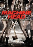 Machine Head 2011 movie nude scenes