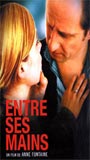 Entre ses mains movie nude scenes